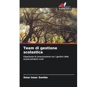 Team di gestione scolastica: Esperienze di comunicazione con i genitori delle scuole primarie rurali