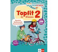 Team Drachenstark: Topfit in Klasse 2: Deutsch, Mathematik, Konzentration in der Grundschule, über 200 Übungen