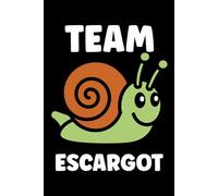 Team Escargot: Carnet de notes Escargot humour - 110 pages lignées - cadeau Escargot original drôle