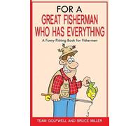 Team Golfwell Bruce Mil For a Great Fisherman Who Has Everyth (Copertina rigida)