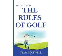 Team Golfwell Fast Guide to the RULES OF GOLF (Copertina rigida)