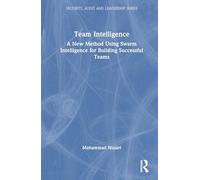 Team Intelligence: A New Method Using Swarm Intelligence for Building Successful Teams
