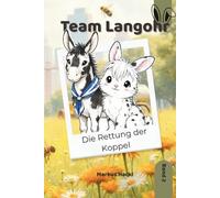 Team Langohr: Band 2 - Die Rettung der Koppel