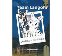 Team Langohr: Band 3 - Die Nacht der Diebe