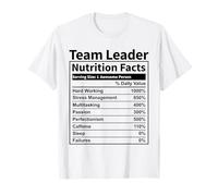 Team Leader Nutritional Facts Funny for Men & Women Maglietta