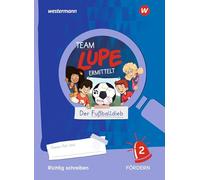 TEAM LUPE ERMITTELT - Übungshefte. Richtig schreiben 2 FÖRDERN