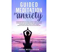 Team Meditation Guided Meditation for Anxiety (Tascabile)