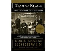 Team of Rivals: The Political Genius of Abraham Lincoln by Goodwin, Doris Kearns