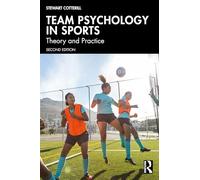 Team Psychology in Sports: Theory and Practice