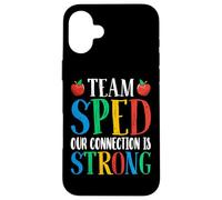 Team SPED Our Connection Is Strong Special Education Teacher Custodia per iPhone 16 Plus