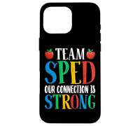 Team SPED Our Connection Is Strong Special Education Teacher Custodia per iPhone 16 Pro Max