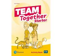 Team together. Starters. Activity book. Per le Scuole superiori. Con espansione online