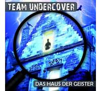 Team Undercover - Haus der Geister (03)