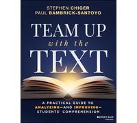 Team Up with the Text: A Practical Guide to Analyzing--and Improving--Students' Comprehension