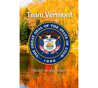 Team Vermont Notebook: A Practical Notebook for Public Service, Planning, and Progress in the Green Mountain State