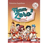Team zero2. Ediz. ad alta leggibilità