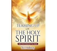 Teaming Up With The Holy Spirit: God's Divine Endorsement From Heaven