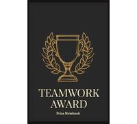 Teamwork Award: Prize Notebook for Team Challenges, Corporate Events and Group Achievements