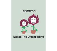 Teamwork makes The dream work