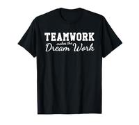 Teamwork Makes The Dream Work Maglietta Maglietta