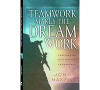 Teamwork Makes The Dream Work [Paperback] John C. Maxwell