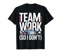 Teamwork So I Don't Anti-Social Employee Jokes ||- Maglietta