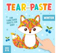 Tear and Paste Winter Crafts for Kids 2-5: A Fun Paper Art Activity Book to Teach Your Toddler Creativity and Fine Motor Skills!