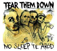 Tear Them Down - No Sleep 'Til Ar"Od