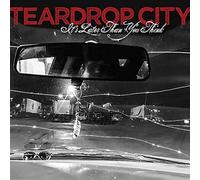 Teardrop City - It'S Later Than You Think