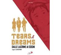 Tears & Dreams. Dalle lacrime ai sogni (DVD)