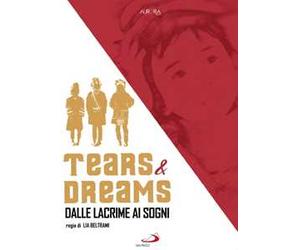 Tears & Dreams. Dalle lacrime ai sogni (DVD)