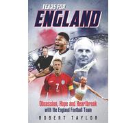 Tears for England: Obsession, Hope and Heartbreak With the England Football Team