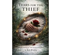 Tears For The Thief: Book Three of the Gemstone Wars