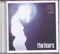 TEARS - HERE COME THE TEARS