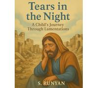 Tears in the Night: A Child's Journey Through Lamentations