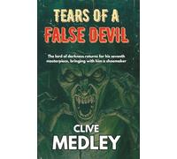 TEARS OF A FALSE DEVIL: The lord of darkness returns for his seventh masterpiece, bringing with him a shoemaker