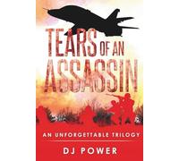 Tears of an Assassin: An Unforgettable Trilogy