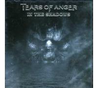Tears Of Anger - In The Shadows
