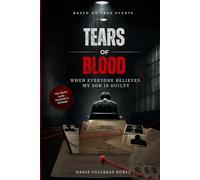 Tears of Blood: When Everyone Thinks My Son Is Guilty