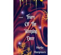 Tears Of The Weeping Deer: A Paranormal Horror Novel