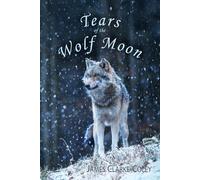 Tears of the Wolf Moon