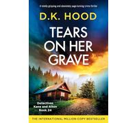 Tears on Her Grave: A totally gripping and absolutely page-turning crime thriller: 24