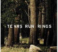 Tears Run Rings - Always Sometimes Seldom Never