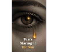 Tears Staring at the Sun