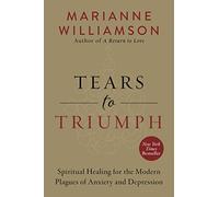 Marianne Williamson Tears to Triumph (Tascabile) Marianne Williamson Series