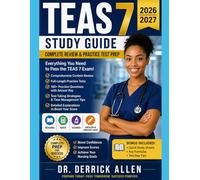 TEAS 7 Study Guide 2026-2027: Complete Review & Practice Test Prep