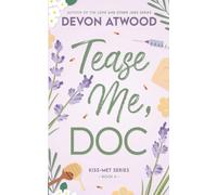 Tease Me, Doc: A Forced Proximity Grumpy Sunshine Bodyguard Romance