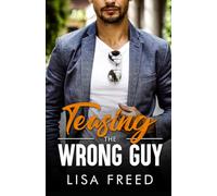 Teasing the Wrong Guy: Curvy Girl, Age Gap, Opposites Attract, Steamy Romance