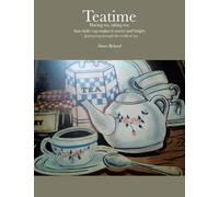 Teatime Having tea, taking tea; that daily cup makes it merry and bright: -Journeying through the world of tea