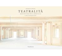 Teatralità Architetture per la meraviglia